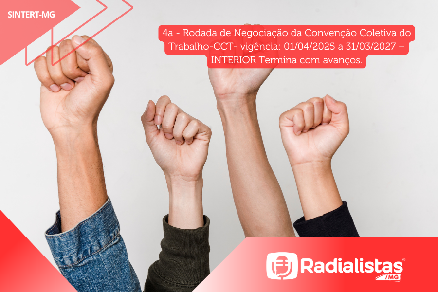 4ª – Rodada de Negociação da Convenção Coletiva do Trabalho – INTERIOR