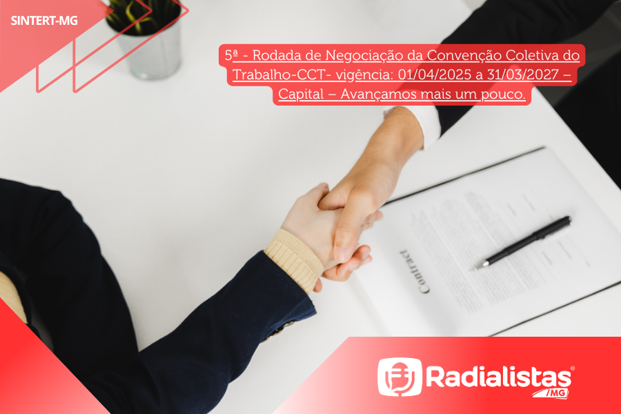 5ª – Rodada de Negociação da Convenção Coletiva do Trabalho – CAPITAL