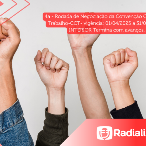 4ª – Rodada de Negociação da Convenção Coletiva do Trabalho – INTERIOR