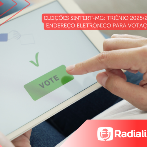 ELEIÇÕES: TRIÊNIO 2025/2027 – SINTERT-MG